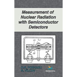 Poenaru, D. N. - Measurement of Nuclear Radiation with Semiconductor Detectors