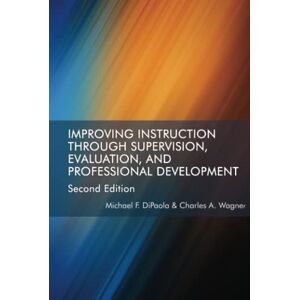 Michael DiPaola - Improving Instruction Through Supervision, Evaluation, and Professional Development: Second Edition