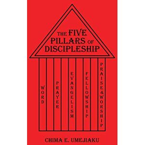 Umejiaku, Chima E. - The Five Pillars of Discipleship