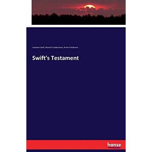 Swift, Jonathan Swift - Swift's Testament