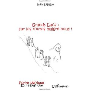 Emilie Efinda - Grands Lacs sur les routes malgré nous !