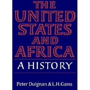 Duignan/Gann - The United States and Africa: A History