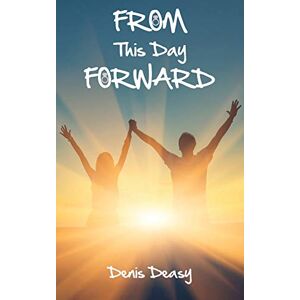 Denis Deasy - From This Day Forward