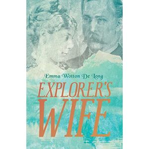 De Long, Emma Wotton - Explorer's Wife