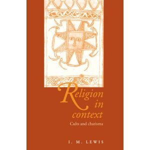 Lewis, I. M. - Religion in Context: Cults and Charisma