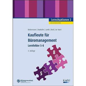 Verena Bettermann - Kaufleute für Büromanagement - Lernsituationen 2: Lernfelder 5-8