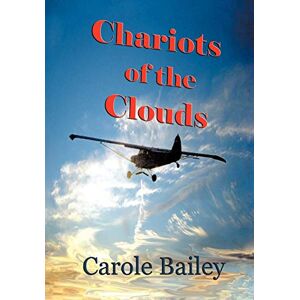 Carole Bailey - Chariots of the Clouds