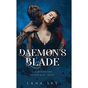 Lana Sky - Daemon’s Blade: A Dark Paranormal Romance (Logan Book 1): Daemon Blade Book 3