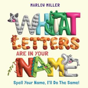 Marlow Miller - What Letters Are In Your Name