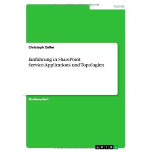 Christoph Zoller - Einführung in SharePoint Service-Applications und Topologien