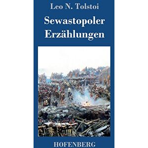 Tolstoi, Leo N. - Sewastopoler Erzählungen