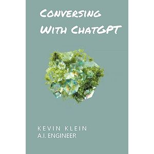 Kevin Klein - Conversing With ChatGPT