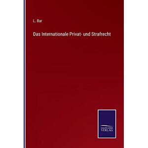 L. Bar - Das Internationale Privat- und Strafrecht