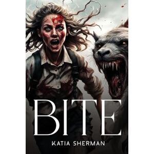 Katia Sherman - Bite