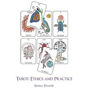 Emma Palmer - Tarot: Ethics and Practice