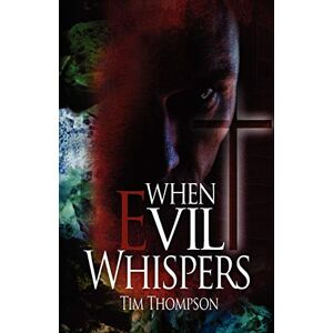 Tim Thompson - When Evil Whispers