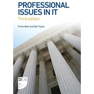 Frank Bott - Professional Issues in IT: Third edition