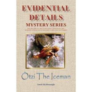 McMoneagle, Seeds / - Otzi the Iceman (Evidential Details Mystery)