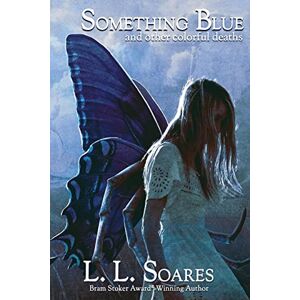 Soares, L. L. - Something Blue and Other Colorful Deaths