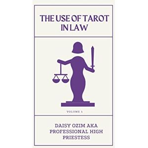 Daisy Ozim - THE USE OF TAROT IN LAW