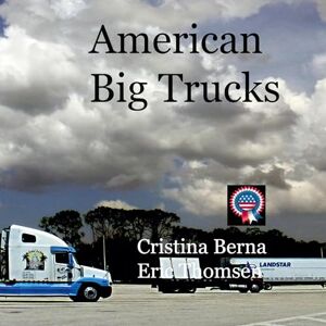 Cristina Berna - American Big Trucks