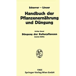 Atanasiu, Professor Dr. N. - Düngung der Kulturpflanzen 2 (Handbuch der Pflanzenernährung und Düngung, 3 / 2, Band 3)