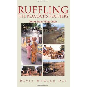 Day, David Howard - RUFFLING THE PEACOCK'S FEATHERS