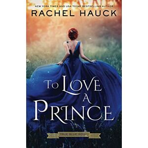 Rachel Hauck - To Love A Prince