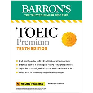 Lin Lougheed Ph.D. - TOEIC Premium: 6 Practice Tests + Online Audio, Tenth Edition (Barron's Test Prep)