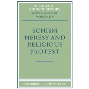 Derek Baker - Schism, Heresy and Religious Protest (Studies in Church History, Band 9)