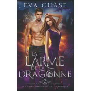 Eva Chase - La Larme de la Dragonne (Les Âmes-soeurs de la Dragonne, Band 2)