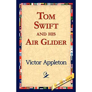 Appleton, Victor Ii - Tom Swift and His Air Glider