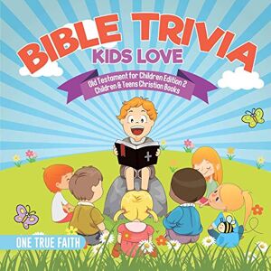 One Faith - Bible Trivia Kids Love Old Testament for Children Edition 2 Children & Teens Christian Books