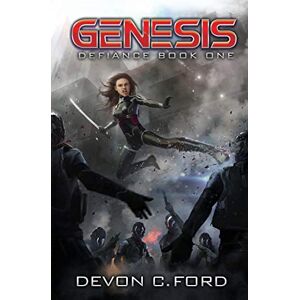 Ford, Devon C. - Genesis: Defiance Book One