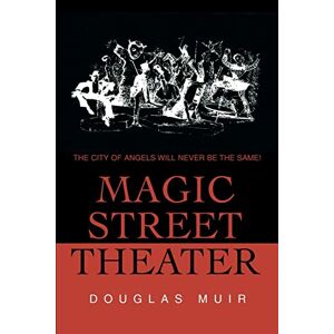 Muir, Estate of Douglas - Magic Street Theater