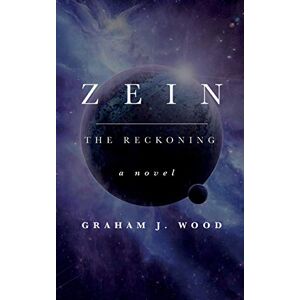 Wood, Graham J - Zein: The Reckoning