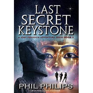 Phil Philips - Last Secret Keystone: A Historical Mystery Thriller (Joey Peruggia Adventure, Band 3)