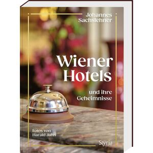 Wiener Hotels und ihre Geheimnisse (Wien und seine Geheimnisse)