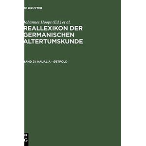 Johannes Hoops - Reallexikon der Germanischen Altertumskunde: Naualia - Østfold