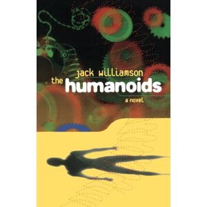 Jack Williamson - Humanoids