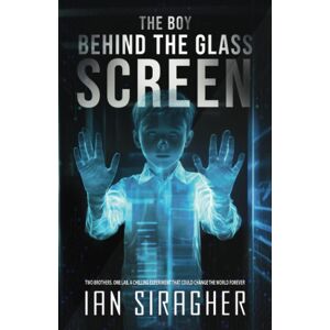 The Boy Behind the Glass Screen