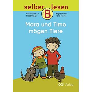 Birgit Sommer - Mara und Timo mögen Tiere (selber lesen)