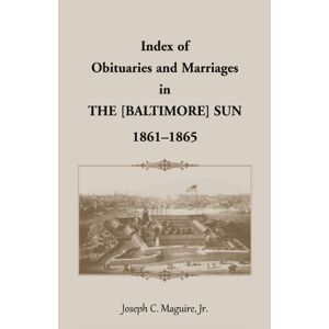 Joseph C. Maguire Jr - Index of Obituaries and Marriages in The (Baltimore) Sun, 1861-1865