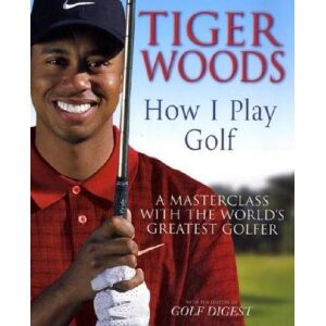Tiger Woods - GEBRAUCHT Tiger Woods: How I Play Golf