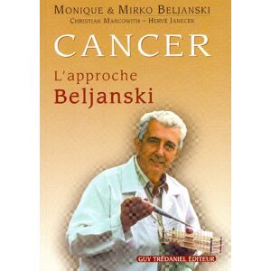 Mirko Beljanski Cancer : L'Approche Beljanski