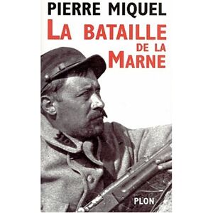 Pierre Miquel La Bataille De La Marne