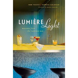 Rob Feenie Lumiere Light: Recipes From The Tasting Bar