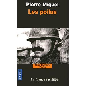 Pierre Miquel Les Poilus : La France Sacrifiée