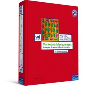Philip Kotler Marketing-Management: Strategien Für Wertschaffendes Handeln (Pearson Studium - Economic Bwl)