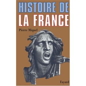 Pierre Miquel Histoire De La France